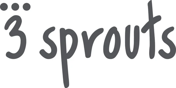 3 SPROUTS